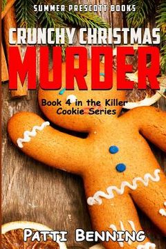 portada Crunchy Christmas Murder: Killer Cookie Cozy Mysteries, Book 4 (en Inglés)