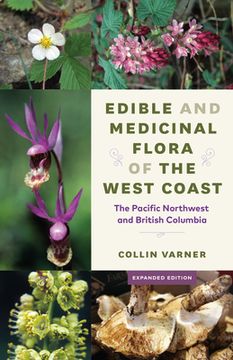 portada Edible and Medicinal Flora of the West Coast: The Pacific Northwest and British Columbia (en Inglés)
