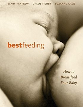 portada Bestfeeding: How to Breastfeed Your Baby 