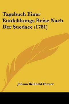 portada tagebuch einer entdekkungs reise nach der suedsee (1781) (en Inglés)