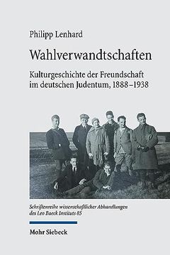 portada Wahlverwandtschaften: Kulturgeschichte Der Freundschaft Im Deutschen Judentum, 1888-1938 (in German)