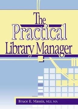 portada The Practical Library Manager (Haworth Series in Cataloging & Classification) (en Inglés)