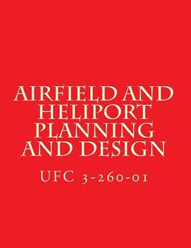 portada Airfield and Heliport Planning and Design UFC 3-260-01 (en Inglés)