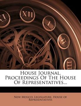 portada house journal. proceedings of the house of representatives... (in English)