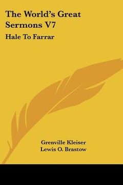 portada the world's great sermons v7: hale to farrar (en Inglés)