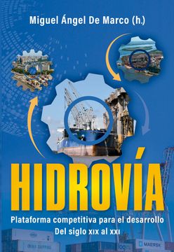 portada Hidrovia: Plataforma Competitiva Para el Desarrollo: Del Siglo xix al xxi