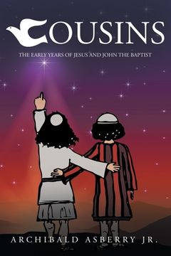 portada Cousins: The Early Years of Jesus and John the Baptist (en Inglés)