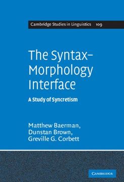 portada The Syntax-Morphology Interface: A Study of Syncretism (Cambridge Studies in Linguistics) (en Inglés)