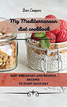 portada My Mediterranean Diet Cookbook: Easy Breakfast and Brunch Recipes to Start Each day 