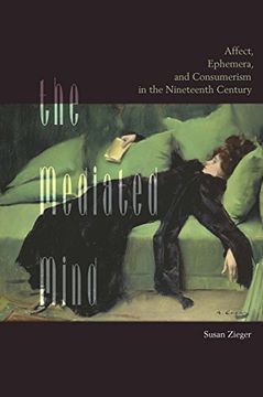 portada The Mediated Mind: Affect, Ephemera, and Consumerism in the Nineteenth Century (en Inglés)