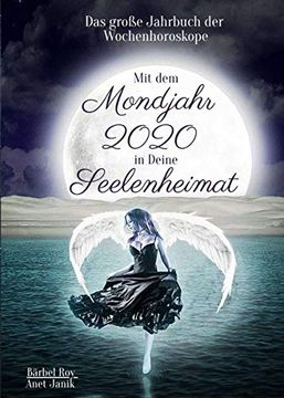 portada Mit dem Mondjahr 2020 in Deine Seelenheimat: Das Große Jahrbuch der Wochenhoroskope (en Alemán)