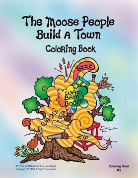 portada The Moose People Build a Town Coloring Book (en Inglés)