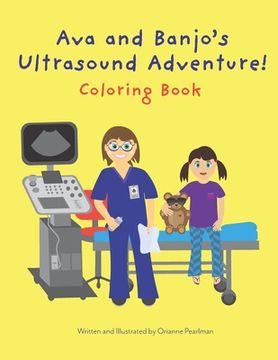 portada Ava and Banjo's Ultrasound Adventure! Coloring Book (en Inglés)