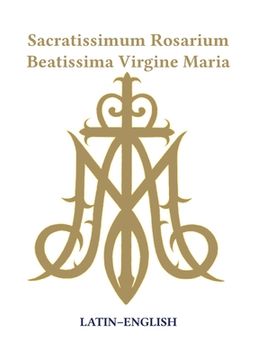 portada Sacratissimum Rosarium Beatissima Virgine Maria (Latin-English)