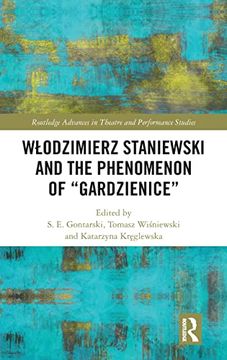 portada Włodzimierz Staniewski and the Phenomenon of “Gardzienice” (Routledge Advances in Theatre & Performance Studies) (en Inglés)