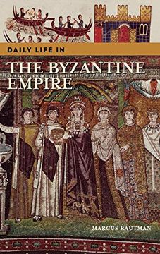 portada Daily Life in the Byzantine Empire (en Inglés)