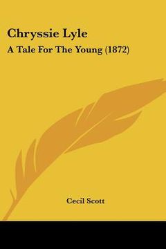 portada chryssie lyle: a tale for the young (1872) (en Inglés)