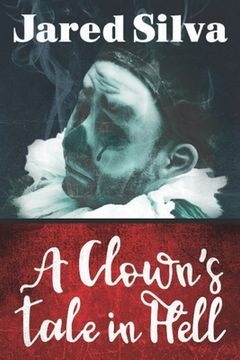 portada A Clowns Tale In Hell (en Inglés)