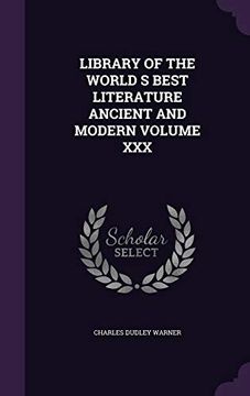 portada Library of the World S Best Literature Ancient and Modern Volume XXX (en Inglés)
