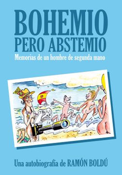 portada Bohemio Pero Abstemio: Memorias de un Hombre de Segunda Mano (in Spanish)