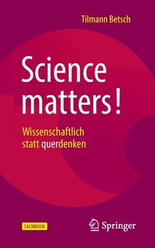 portada Science Matters!: Wissenschaftlich Statt Querdenken (en Alemán)