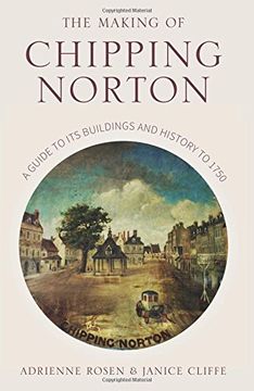 portada The Making of Chipping Norton: A Guide to its Buildings and History to 1750
