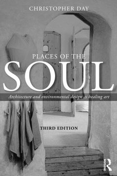 portada Places of the Soul: Architecture and environmental design as a healing art