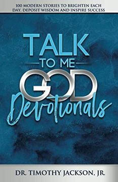 portada Talk to me god Devotionals: 100 Modern Stories to Brighten Each Day, Deposit Wisdom and Inspire Success (en Inglés)