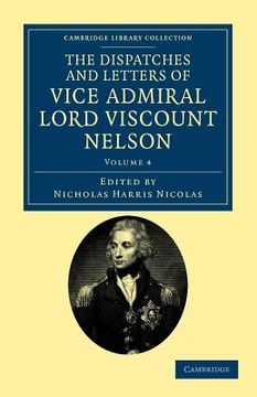portada The Dispatches and Letters of Vice Admiral Lord Viscount Nelson 7 Volume Set: The Dispatches and Letters of Vice Admiral Lord Viscount Nelson - Volume. Collection - Naval and Military History) (in English)