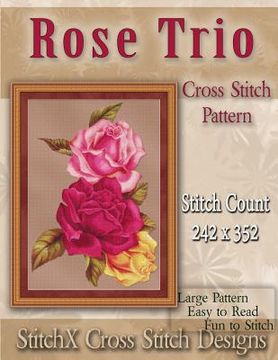 portada Rose Trio Cross Stitch Pattern (en Inglés)
