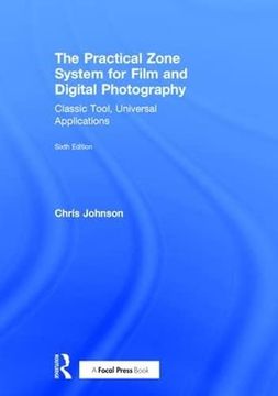portada The Practical Zone System for Film and Digital Photography: Classic Tool, Universal Applications (in English)