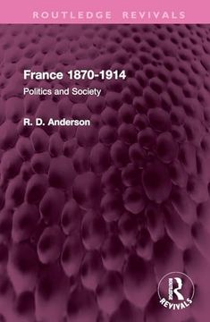 portada France 1870-1914: Politics and Society (Routledge Revivals)