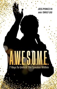 portada A.W.E.S.O.M.E.: 7 Keys to Unlock the Speaker Within (en Inglés)