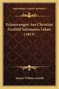 portada Erinnerungen Aus Christian Gotthilf Salzmanns Leben (1813) (en Alemán)