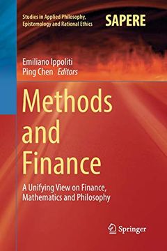 portada Methods and Finance: A Unifying View on Finance, Mathematics and Philosophy (Studies in Applied Philosophy, Epistemology and Rational Ethics) (in English)