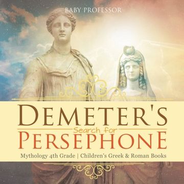 portada Demeter's Search for Persephone - Mythology 4th Grade | Children's Greek & Roman Books
