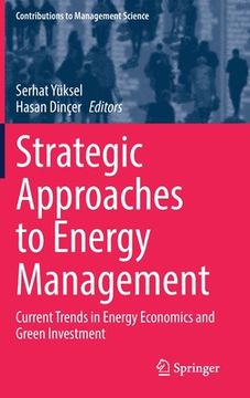 portada Strategic Approaches to Energy Management: Current Trends in Energy Economics and Green Investment