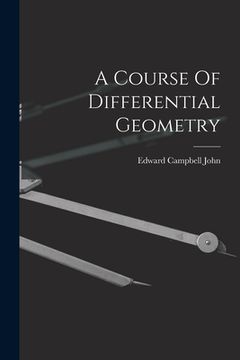 portada A Course Of Differential Geometry (in English)