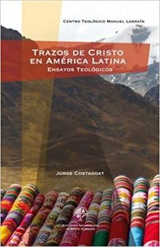 portada Trazos de Cristo en América Latina. Ensayos Teológicos. (in Spanish)