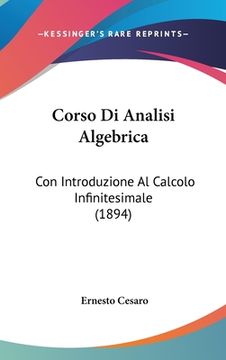 portada Corso Di Analisi Algebrica: Con Introduzione Al Calcolo Infinitesimale (1894) (en Italiano)