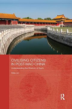 portada Civilising Citizens in Post-Mao China: Understanding the Rhetoric of Suzhi (Routledge Contemporary China) (en Inglés)