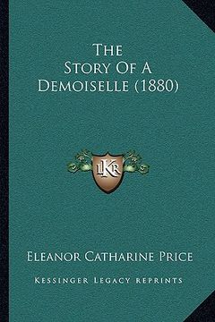portada the story of a demoiselle (1880)