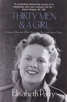 portada Thirty Men and a Girl: A singer's memories of war, mountains, travel, and always music