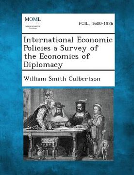 portada International Economic Policies a Survey of the Economics of Diplomacy (en Inglés)