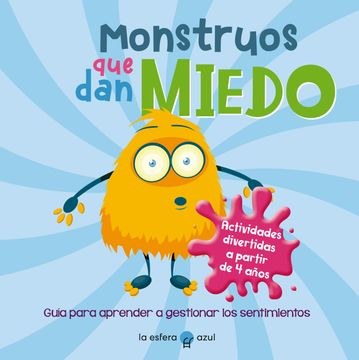 portada Monstruos que dan Miedo. Guia Para Aprender a Gestionar los Sentimientos (in Spanish)