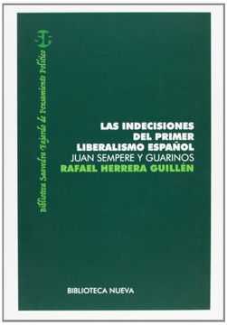 portada Las Indecisiones del Primer Liberalismo Español. Juan Sempere y Guarinos (in Spanish)