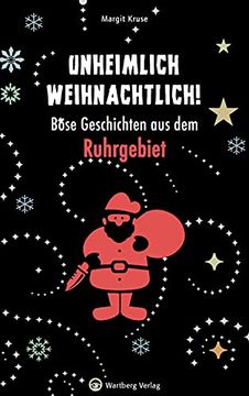 portada Unheimlich Weihnachtlich! Böse Geschichten aus dem Ruhrgebiet (Weihnachtsgeschichten) (en Alemán)