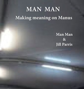 portada Man Man: Making meaning on Manus (978-1-64204-325-9)