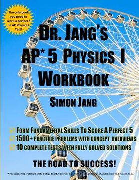 portada DR. Jang's AP* 5 Physics I Workbook (en Inglés)