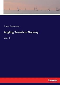 portada Angling Travels in Norway: Vol. 3 (en Inglés)